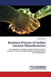 Business Process of Indian Vaccine Manufacturers - Bhargav N S N