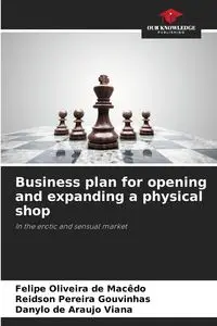 Business plan for opening and expanding a physical shop - Felipe Macêdo Oliveira de