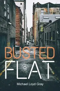 Busted Flat - Michael Loyd Gray