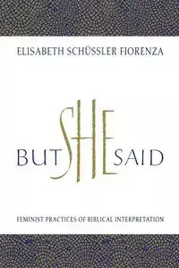 But She Said - Elisabeth Schussler Fiorenza