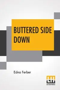 Buttered Side Down - Edna Ferber