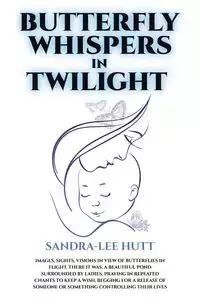 Butterfly Whispers in Twilight - Hutt Sandra-Lee