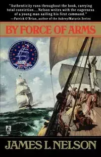 By Force of Arms - Nelson James L.