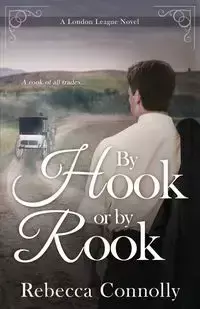 By Hook or By Rook - Rebecca Connolly