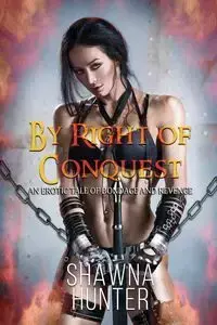 By Right of Conquest - Hunter Shawna