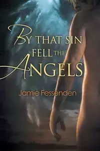 By That Sin Fell the Angels - Jamie Fessenden