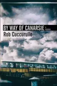 By Way of Canarsie - Rob Cuccurullo