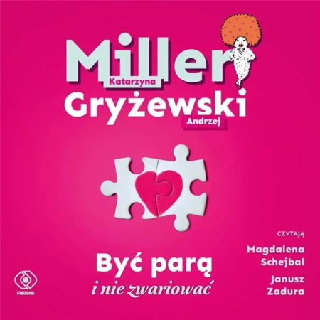 Być parą i nie zwariować. Audiobook - Katarzyna Miller, Andrzej Gryżewski