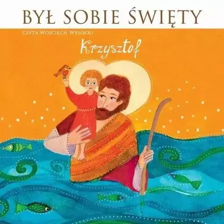 Był sobie Święty Krzysztof audiobook - Wojciech Wysocki