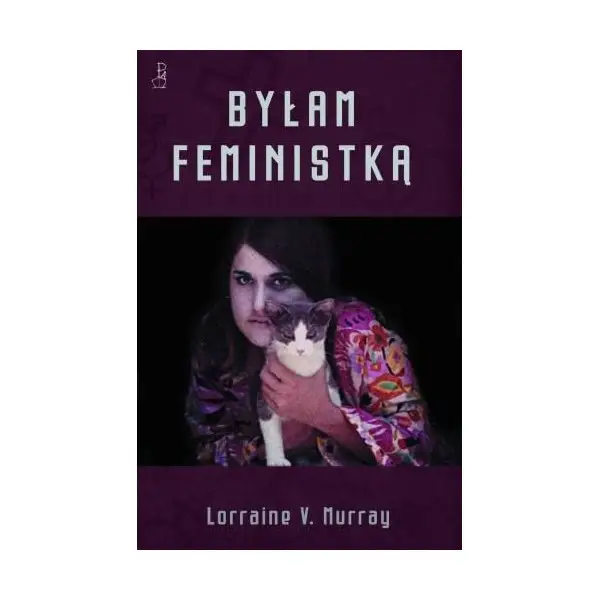 Byłam feminstką - MURRAY V.LORRAINE