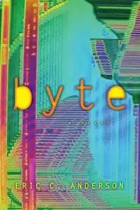 Byte - Anderson Eric C.