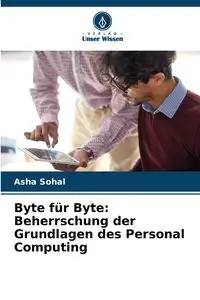 Byte für Byte - Asha Sohal