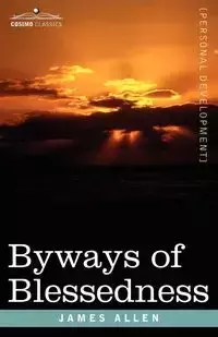 Byways of Blessedness - James Allen