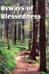 Byways to Blessedness - Allen James