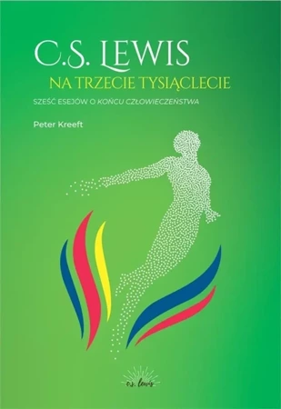 C.S.Lewis na trzecie tysiąclecie - Peter Kreeft