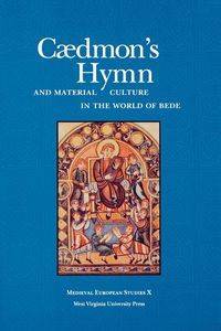 CAEDMON'S HYMN AND MATERIAL CULTURE IN THE WORLD OF BEDE - ALLEN FRANTZEN