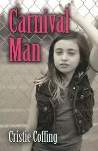 CARNIVAL MAN - Cristie Coffing