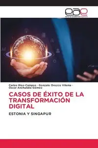 CASOS DE ÉXITO DE LA TRANSFORMACIÓN DIGITAL - Carlos Rios-Campos