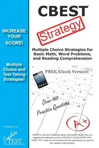 CBEST Test Strategy!  Winning Multiple Choice Strategies for the California Basic Educational Skills Test - Complete Test Preparation Inc.