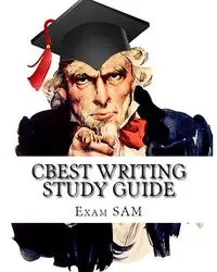 CBEST Writing Study Guide - SAM Exam