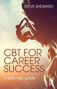 CBT for Career Success - Steve Sheward