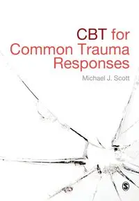 CBT for Common Trauma Responses - Scott Michael J