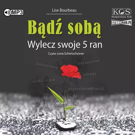 CD MP3 Bądź sobą. Wylecz swoje 5 ran - Lise Bourbeau