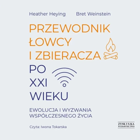 CD MP3 Przewodnik łowcy i zbieracza po XXI wieku. Ewolucja i wyzwania współczesnego życia - Heather Heying