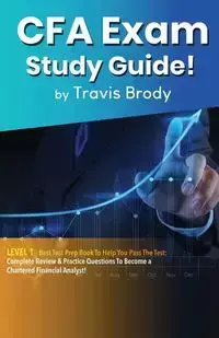 CFA Exam Study Guide! Level 1 - Travis Brody