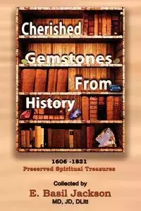 CHERISHED GEMSTONES FROM HISTORY - Jackson E. Basil