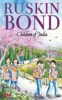 CHILDREN OF INDIA - Bond Ruskin