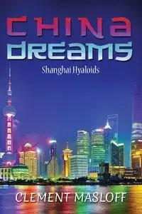 CHINA DREAMS - CLEMENT MASLOFF