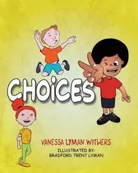 CHOICES - Vanessa Lyman Withers