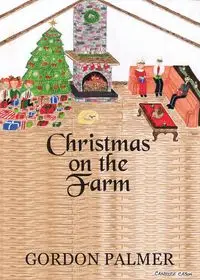 CHRISTMAS ON THE FARM - Palmer Gordon