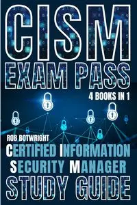 CISM Exam Pass - Rob Botwright