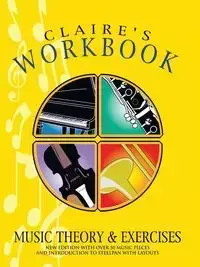 CLAIRE'S WORKBOOK MUSIC THEORY AND EXERCISES - Mungal Eros