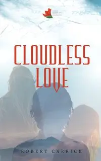 CLOUDLESS LOVE - Robert Carrick