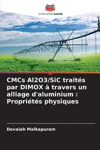 CMCs Al2O3/SiC traités par DIMOX à travers un alliage d'aluminium - Malkapuram Devaiah