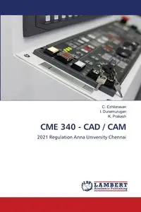 CME 340 - CAD / CAM - Ezhilarasan C.