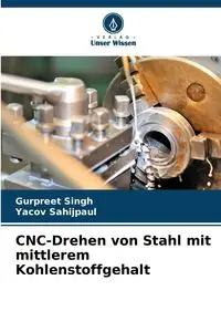 CNC-Drehen von Stahl mit mittlerem Kohlenstoffgehalt - Singh Gurpreet