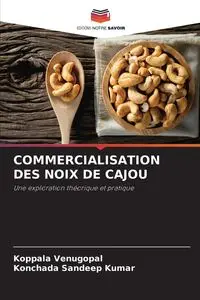 COMMERCIALISATION DES NOIX DE CAJOU - Venugopal Koppala