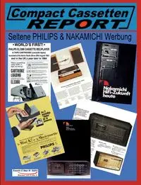 COMPACT CASSETTEN RECORDER REPORT - Seltene PHILIPS & NAKAMICHI Werbung - Sültz Uwe H.