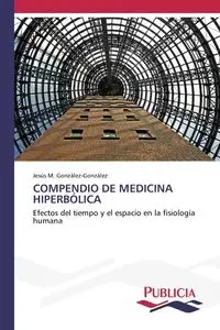 COMPENDIO DE MEDICINA HIPERBÓLICA - González-González Jesús M.