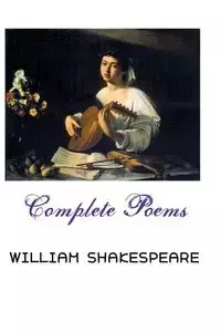 COMPLETE POEMS - William Shakespeare