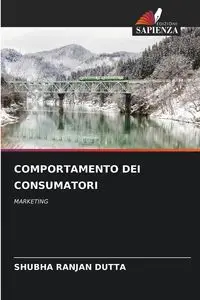 COMPORTAMENTO DEI CONSUMATORI - DUTTA SHUBHA RANJAN