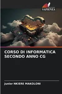 CORSO DI INFORMATICA SECONDO ANNO CG - Junior NKIERE MAKOLONI