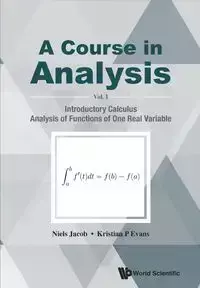 COURSE IN ANALYSIS, A (V1) - JACOB NIELS & KRISTIAN P EVANS