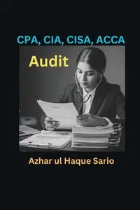 CPA, CIA, CISA, ACCA Audit - Sario Azhar ul Haque