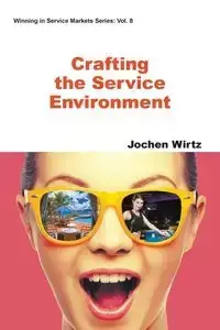 CRAFTING THE SERVICE ENVIRONMENT - JOCHEN WIRTZ