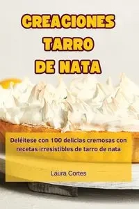 CREACIONES TARRO DE NATA - Laura Cortes